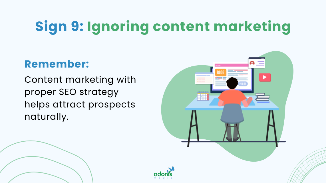 Sign 9: Ignoring content marketing